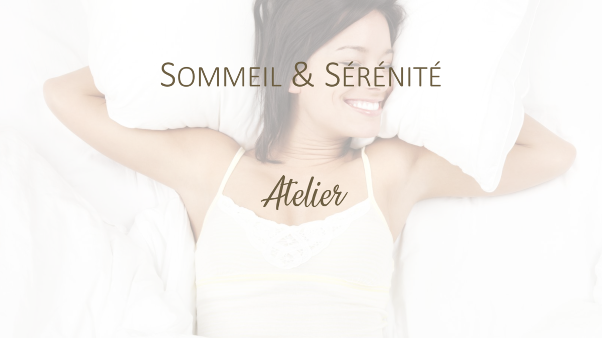 Atelier "Sommeil & Sérénité"