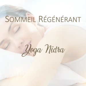 Yoga Nidra "Sommeil Régénérant"