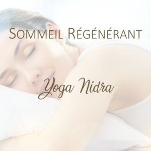 Yoga Nidra Sommeil Régénérant