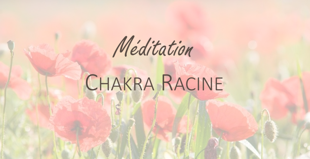 Méditation Chakra Racine - Céline Béen Relaxation Boulogne Paris